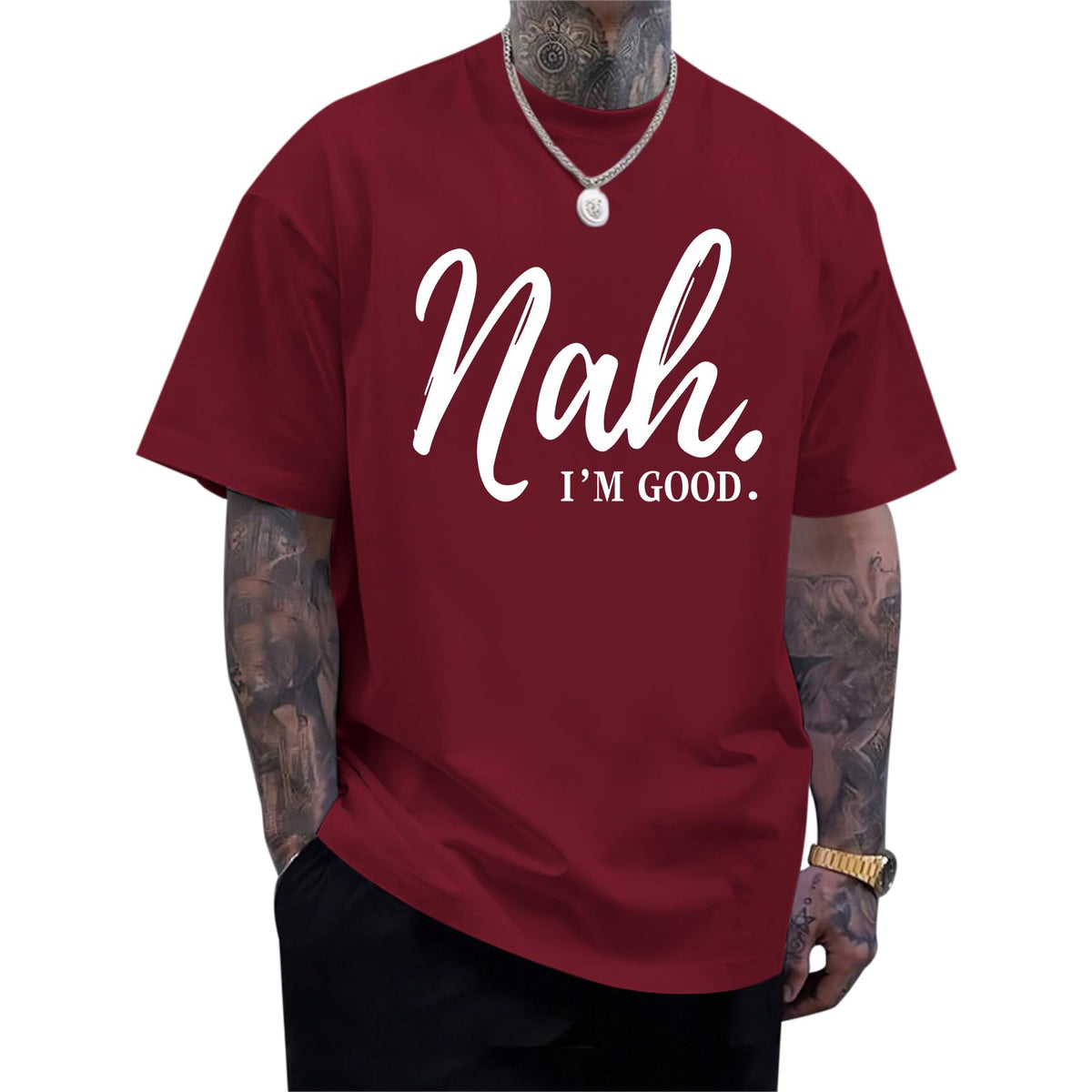 Funny Graphic Tees Men Nah I'm Good Tshirt Oversized Inspirational Positive Motivational Streetwear Shirts Cotton Top