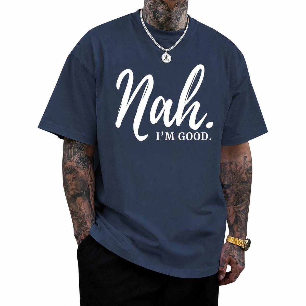 Funny Graphic Tees Men Nah I'm Good Tshirt Oversized Inspirational Positive Motivational Streetwear Shirts Cotton Top