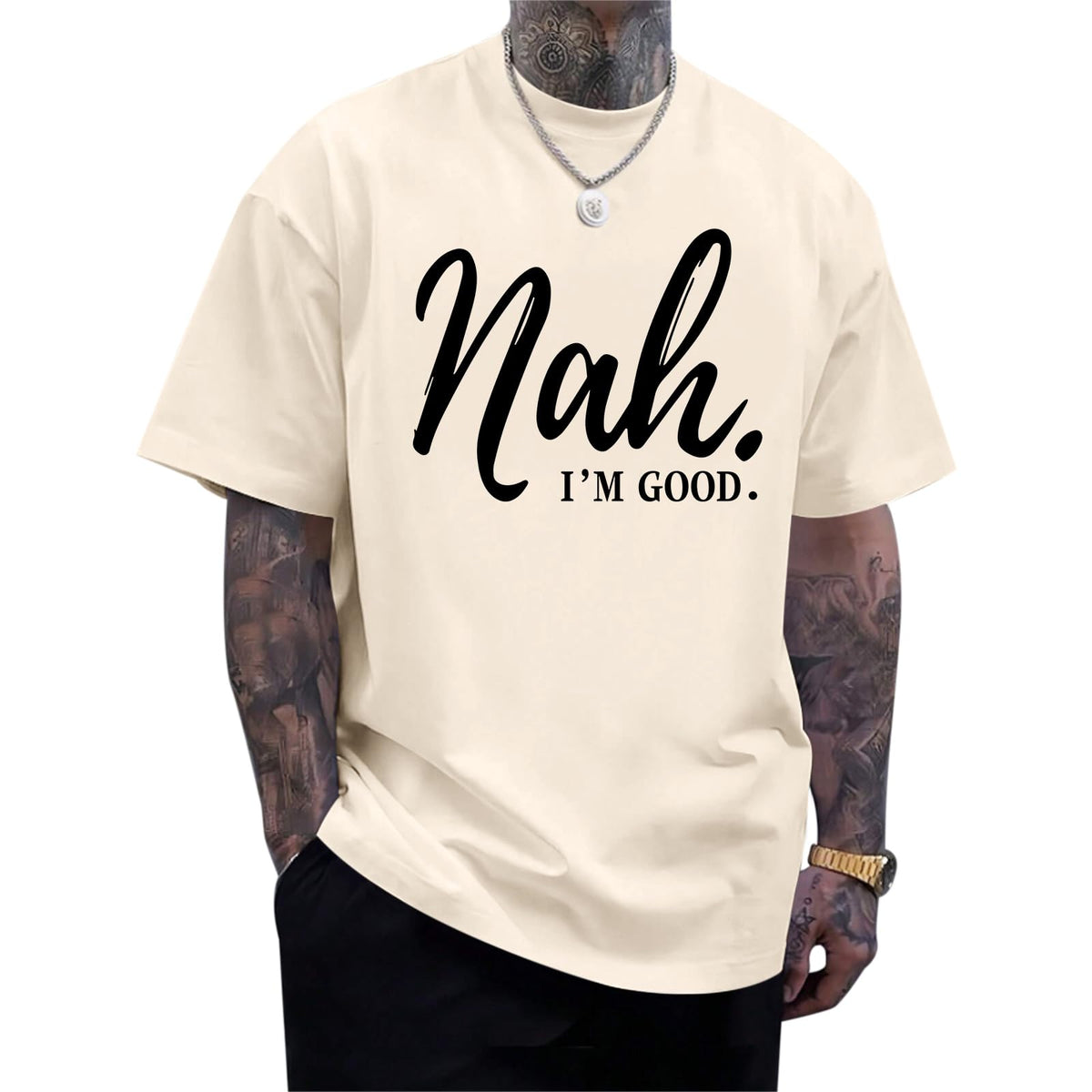 Funny Graphic Tees Men Nah I'm Good Tshirt Oversized Inspirational Positive Motivational Streetwear Shirts Cotton Top