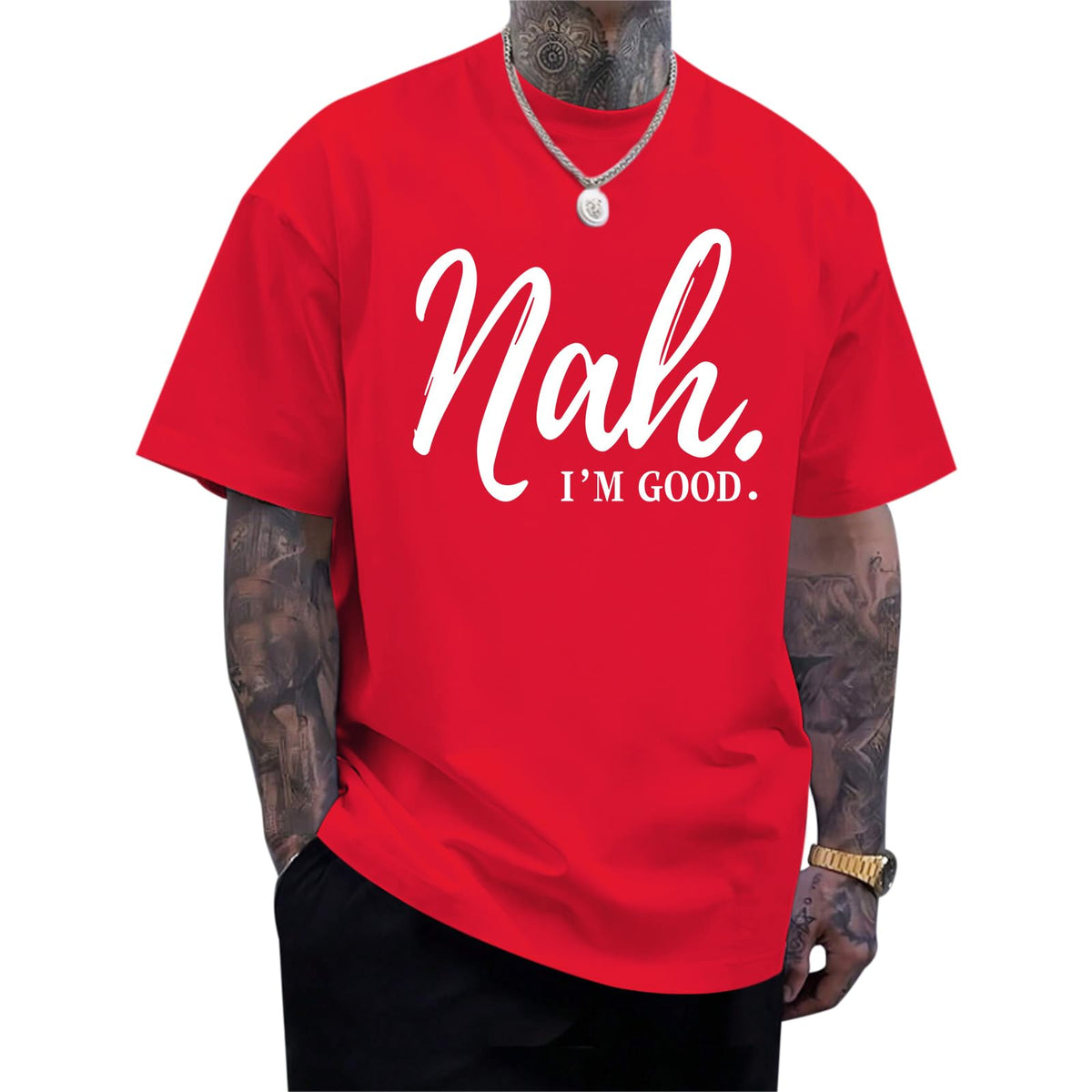 Funny Graphic Tees Men Nah I'm Good Tshirt Oversized Inspirational Positive Motivational Streetwear Shirts Cotton Top