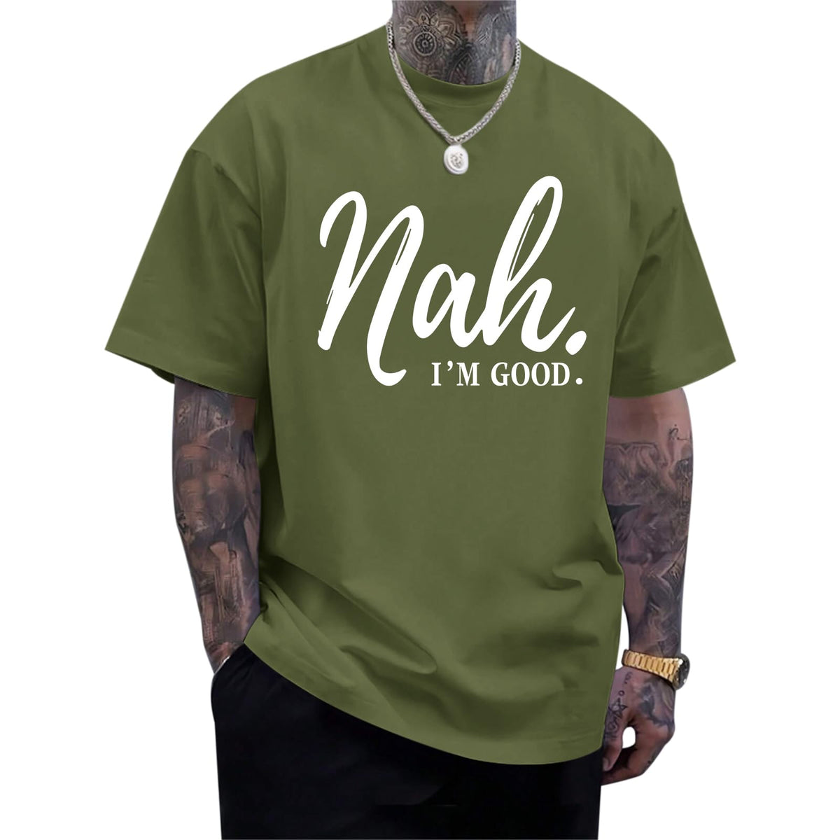 Funny Graphic Tees Men Nah I'm Good Tshirt Oversized Inspirational Positive Motivational Streetwear Shirts Cotton Top