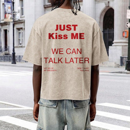 Mens Graphic Cropped T Shirt Oversized Streetwear Tshirts Just Kiss Me We Can Talk Later Shirt Acid Wash Tshirt