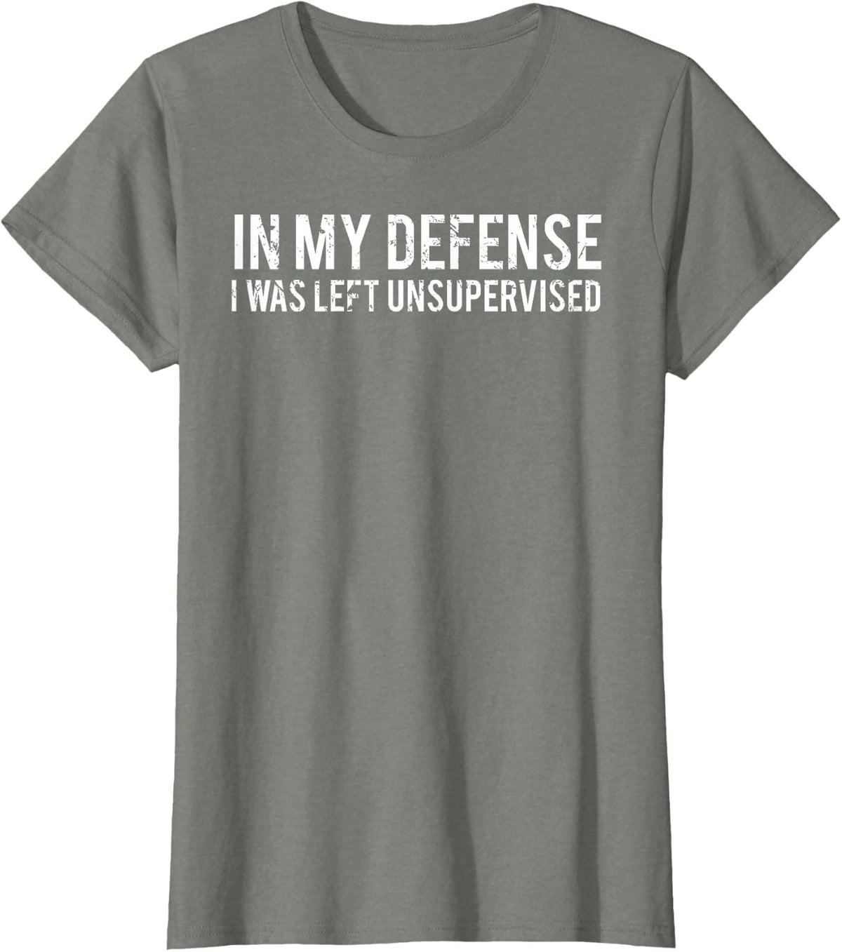 in My Defense I was Left Unsupervised Cool Funny T-Shirt